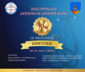 Zilele Spitalului Județean de Urgență Buzău - 50 de ani de Medicină și Dăruire